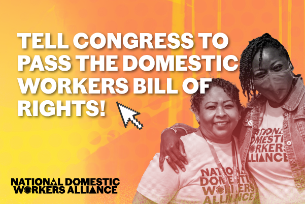 Tell Congress to Pass the Domestic Workers Bill of Rights!
