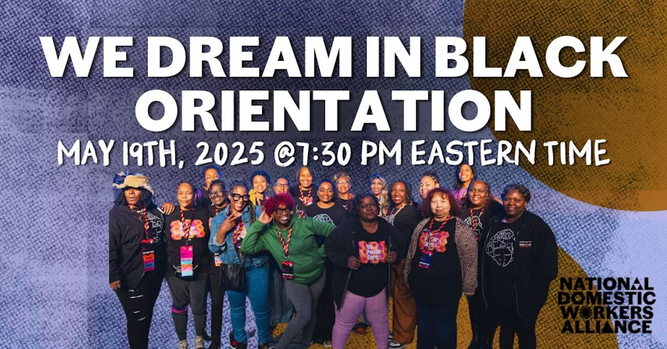 We Dream in Black Orientation: May 19th, 2025 at 7:30pm Eastern Time