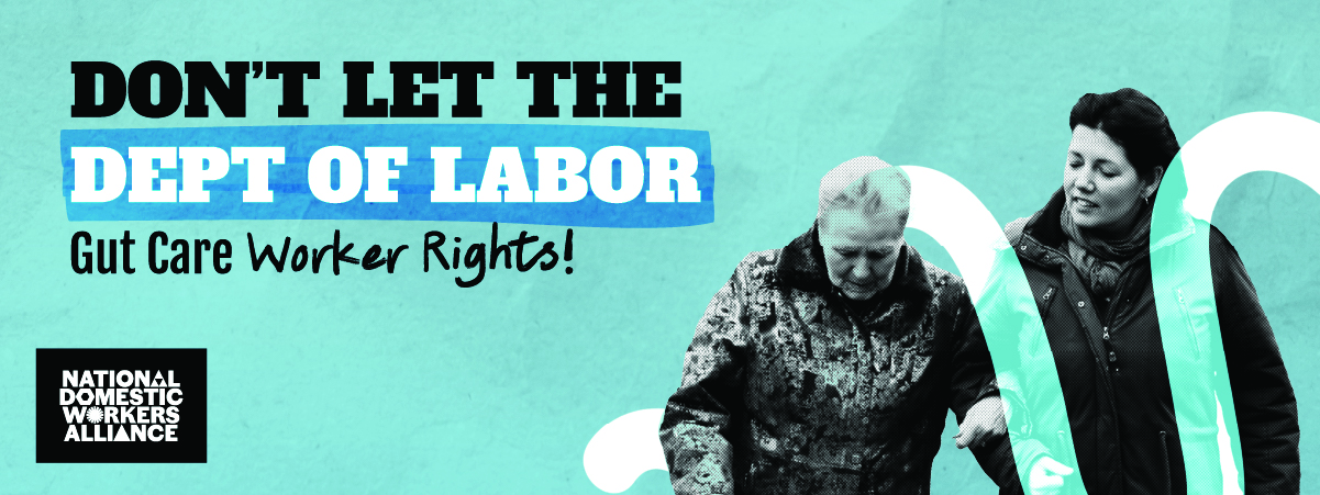 Don't let the Department of Labor Gut Care Worker Rights!