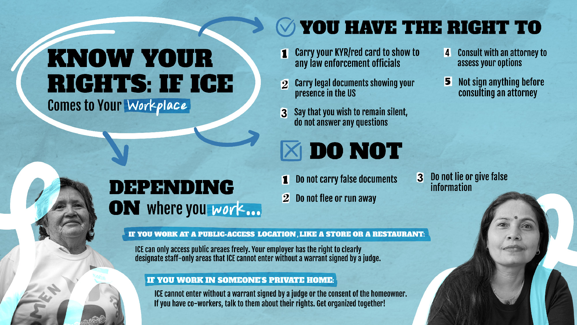 Everyone in the U.S., regardless of immigration status, has certain Constitutional rights. If immigration officers (ICE) come to your workplace, they must have a valid search warrant or the consent of your employer to enter non-public areas. Save this post and send it to your coworkers to ensure you all know your rights.